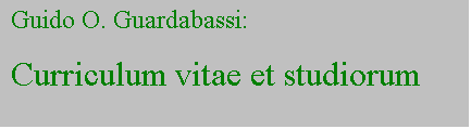 Casella di testo: Guido O. Guardabassi: 
Curriculum vitae et studiorum

